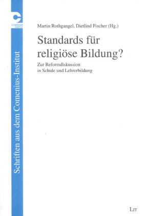 Beispielbild fr Standards fr religise Bildung?: Zur Reformdiskussion in Schule und Lehrerbildung zum Verkauf von medimops