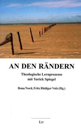 An Den Randern: Theologische Lemprozesse Mit Yorick Spiegel