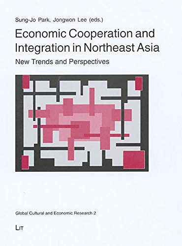 Beispielbild fr Economic Cooperation and Integration in Northeast Asia zum Verkauf von Blackwell's