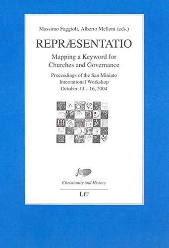 9783825884307: Repraesentatio: Mapping a Keyword for Churches and Governance (Christianity and History, Series of the John Xxiii Foundation for Religious Studies in Bologna, 3)