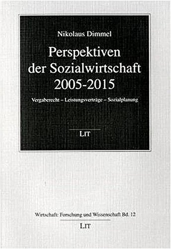 Stock image for Perspektiven der Sozialwirtschaft 2005-2015: Vergaberecht - Leistungsvertrge - Sozialplanung for sale by medimops