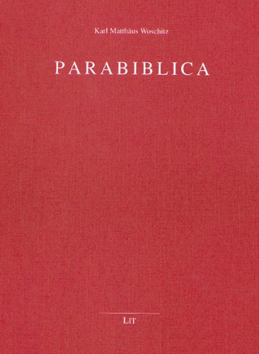 Parabiblica: Studien zur jüdischen Literatur in der hellenistisch-römischen Epoche. Tradierung - Vermitlung - Wandlung - WOSCHITZ, Karl Matthäus