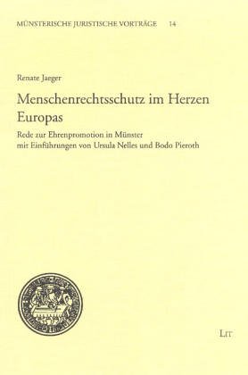 Beispielbild fr Menschenrechtsschutz im Herzen Europas: Rede zur Ehrenpromotion in Mnster (Mnsterische Juristische Vortrge) zum Verkauf von medimops