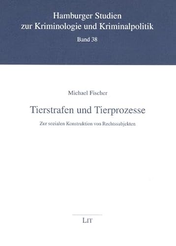 9783825888855: Tierstrafen und Tierprozesse - zur sozialen Konstruktion von Rechtssubjekten