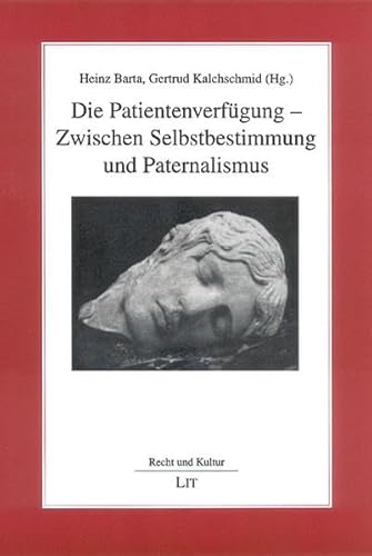Stock image for Die Patientenverfgung Zwischen Selbstbestimmung und Paternalismus. for sale by Henry Hollander, Bookseller