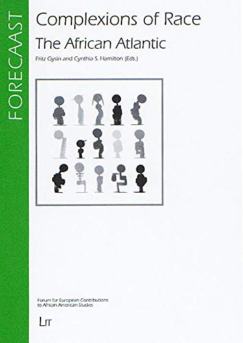 Complexions of Race: The African Atlantic (Forecaast) - Fritz Gysin; Cynthia S. Hamilton