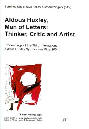 Beispielbild fr Aldous Huxley, Man of Letters: Thinker, Critic and Artist zum Verkauf von medimops