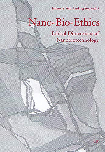 Imagen de archivo de Nano-Bio-Ethics: Ethical Dimensions of Nanobiotechnology Volume 6 a la venta por ThriftBooks-Dallas