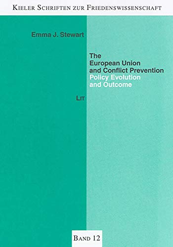 Imagen de archivo de European Union and Conflict Prevention: Policy Evolution and Outcome (Kiel Peace Research) a la venta por Ergodebooks