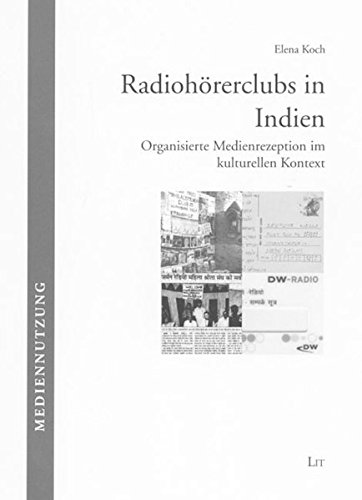 Stock image for Radiohrerclubs in Indien: Organisierte Medienrezeption im kulturellen Kontext (Mediennutzung) for sale by medimops