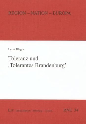 9783825892425: Toleranz und 'Tolerantes Brandenburg' (Region - Nation - Europa) - Kleger, Heinz