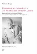 9783825892500: Philosophie als Lebensform - Zur Wahrheit des einfachen Lebens: Essays im Anschluss an Platon