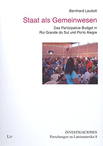 Beispielbild fr Staat als Gemeinwesen: Das Partizipative Budget in Rio Grande do Sul und Porto Alegre zum Verkauf von Goodbooks-Wien