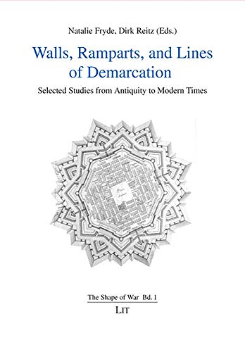 9783825894788: Walls, Ramparts, and Lines of Demarcation: Selected Studies from Antiquity to Modern Times (The Shape of War)