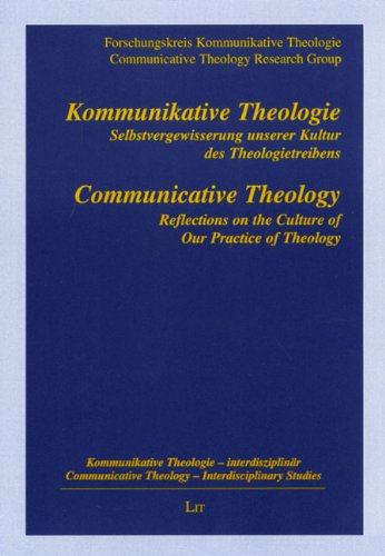 9783825894931: Communicative Theology; Reflections on the Culture of Our Practice of Theology: Kommunikative Theologie. Selbstvergewisserung Unserer Kultur Des ... - Interdisziplinar Communicative Theology)