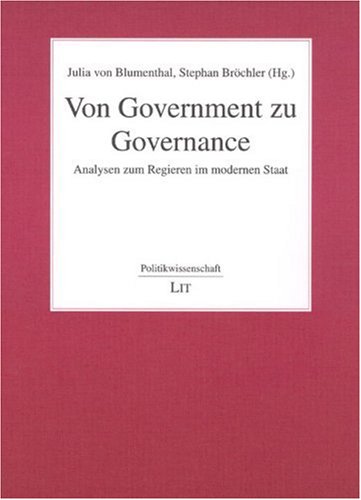 Stock image for Von Government zu Governance: Analysen zum Regieren im modernen Staat for sale by medimops