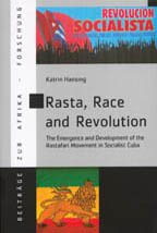 Rasta, Race and Revolution : The Emergence and Development of the Rastafari Movement in Socialist...