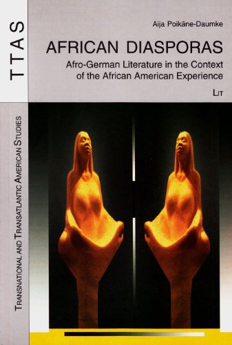 9783825896126: African Diasporas: Afro-German Literature in the Context of the African American Experience Volume 2 (Transnational and Transatlantic American Studies)