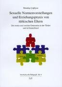 9783825896171: Sexuelle Normenvorstellungen und Erziehungspraxis von trkischen Eltern: Der ersten und zweiten Generation in der Trkei und Deutschland