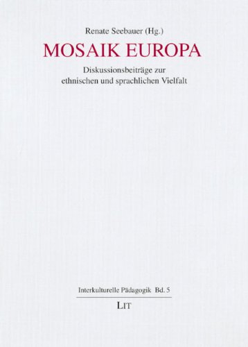 Beispielbild fr Mosaik Europa Diskussionsbeitrge zur ethnischen und sprachlichen Vielfalt zum Verkauf von Buchpark