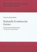 Kulturelle Evolution des Geistes. Die historische Wechselwirkung von Psyche und Gesellschaft. (= Strukturgenese und sozialer Wandel, Bd. 1). - Oesterdiekhoff, Georg W.