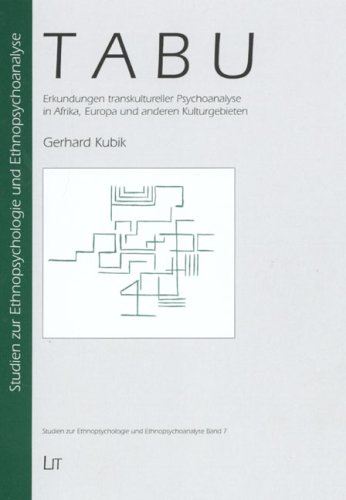 Tabu: Erkundungen transkultureller Psychoanalyse in Afrika, Europa und anderen Kulturgebieten (9783825897994) by Kubik, Gerhard