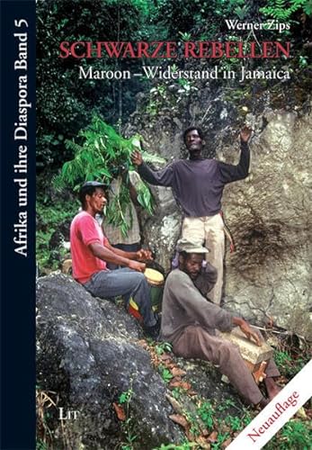 Stock image for Schwarze Rebellen: Maroon-Widerstand in Jamaica for sale by medimops