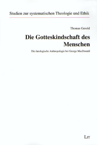 9783825898533: Die Gotteskindschaft des Menschen: Die theologische Anthropologie bei George MacDonald