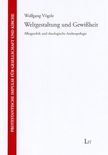 9783825898656: Weltgestaltung und Gewiheit