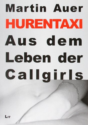 Beispielbild fr Hurentaxi: Aus dem Leben der Callgirls zum Verkauf von medimops