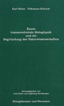 Beispielbild fr Kants transzendentale Metaphysik und die Begrndung der Naturwissenschaften zum Verkauf von Antiquariat Stefan Krger