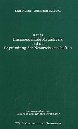 Stock image for Kants transzendentale Metaphysik und die Begrndung der Naturwissenschaften for sale by Antiquariat Stefan Krger