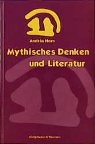 9783826010415: Mythisches Denken und Literatur - Horn, Andrs