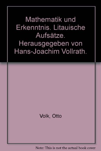 9783826011009: Mathematik und Erkenntnis. Litauische Aufstze. Herausgegeben von Hans-Joachim Vollrath.