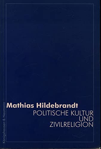 Beispielbild fr Politische Kultur und Zivilreligion. zum Verkauf von Antiquariat + Verlag Klaus Breinlich