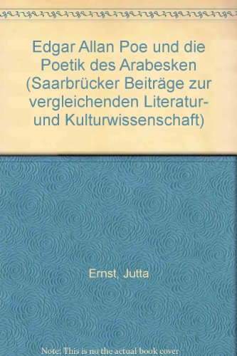 Beispielbild fr Edgar Allan Poe und die Poetik des Arabesken (Saarbrcker Beitrge zur vergleichenden Literatur- und Kulturwissenschaft) zum Verkauf von Antiquariat "Der Bchergrtner"