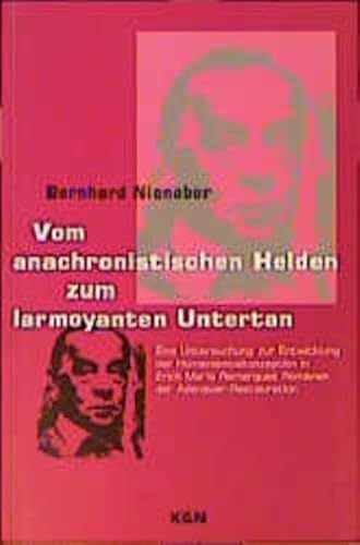 Vom anachronistischen Helden zum larmoyanten Untertan. Eine Untersuchung zur Entwicklung der Huma...