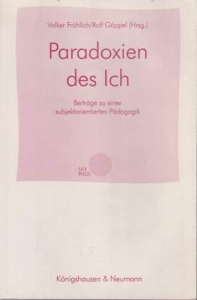 9783826012952: Paradoxien des Ich. Beitrge zu einer subjektorientierten Pdagogik. Festschrift fr Gnther BITTNER zum 60. Geburtstag.