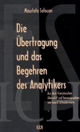 Stock image for Die bertragung und das Begehren des Analytikers. A. d. Frz. bers. u. hg. v. Geerd Schnedermann, for sale by modernes antiquariat f. wiss. literatur