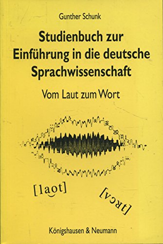 9783826014130: Studienbuch zur Einfhrung in die Deutsche Sprachwissenschaft: Vom Laut zum Wort - Schunk, Gunther