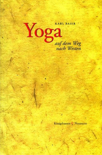 Beispielbild fr Yoga auf dem Weg nach Westen Beitrge zur Rezeptionsgeschichte von Karl Baier zum Verkauf von BUCHSERVICE / ANTIQUARIAT Lars Lutzer
