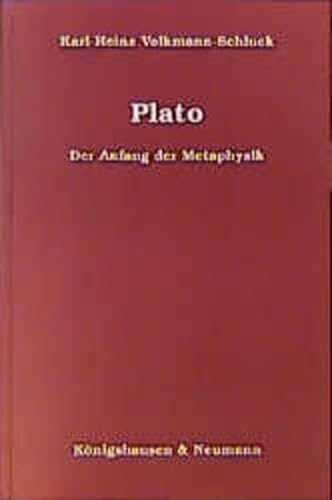 Plato der Anfang der Metaphysik - Volkmann-Schluck, Karl-Heinz