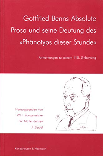 Gottfried Benns Absolute Prosa und seine Deutung des »Phaenotyps dieser Stunde«. - Unknown