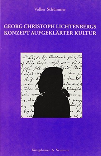 Beispielbild fr Georg Christoph Lichtenbergs Konzept aufgeklrter Kultur zum Verkauf von Ammareal