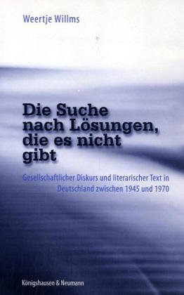 9783826017827: Die Suche nach Lsungen, die es nicht gibt: Gesellschaftlicher Diskurs und literarischer Text in Deutschland zwischen 1945 und 1970 (Epistemata)