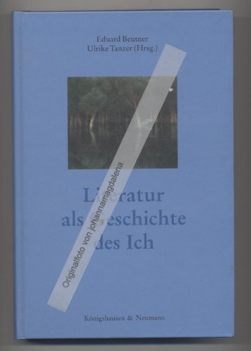 Beispielbild fr Literatur als Geschichte des Ich zum Verkauf von Buchmarie