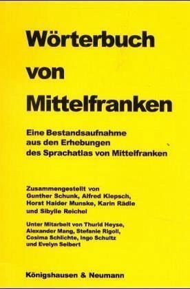 Beispielbild fr Wrterbuch von Mittelfranken: Eine Bestandsaufnahme aus den Erhebungen des Sprachatlas von Mittelfranken zum Verkauf von medimops