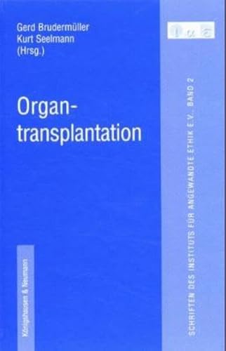 Stock image for Organtransplantation (Schriftenreihe des Instituts fr angewandte Ethik e.V.) for sale by medimops