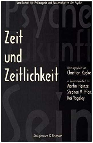 9783826018923: Zeit und Zeitlichkeit: Jahrbuch der Gesellschaft fr Philosophie und Wissenschaften der Psyche Band II (1996-1999)