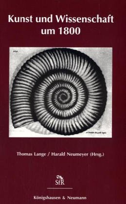 Kunst und Wissenschaft um 1800. (9783826019029) by Lange, Thomas; Neumeyer, Harald